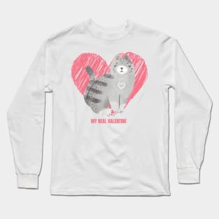 My Cat Is My Real Valentine Cute Design for Cat Owners and Cat Lovers on Valentine's Day Long Sleeve T-Shirt